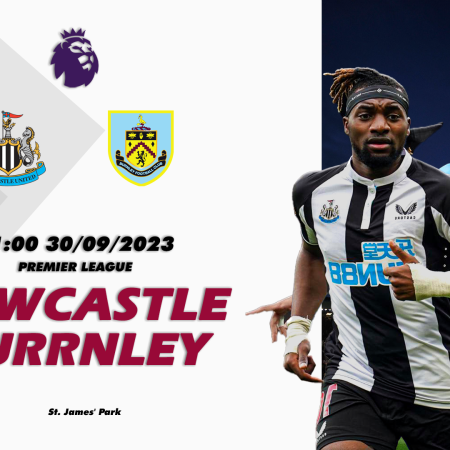 Nhận định Newcastle vs Burnley 21h00 ngày 30/09 (Premier League)