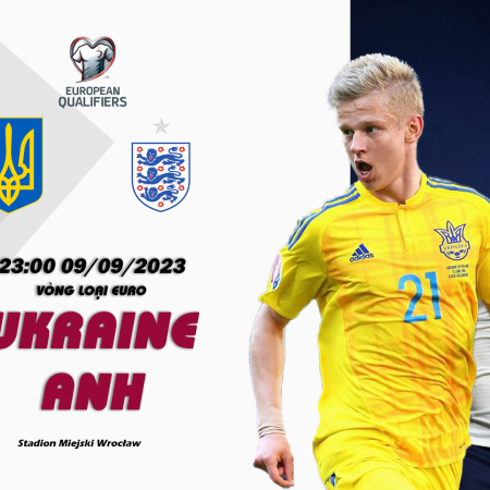 Nhận định Ukraine vs Anh 23h00 ngày 09/09 (Vòng loại Euro)