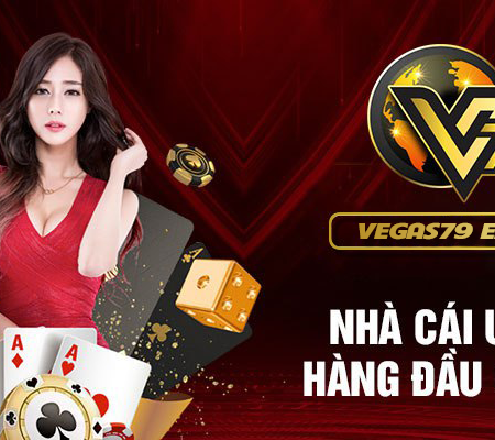 Vegas79 – Cổng game đổi thưởng uy tín, an toàn, minh bạch