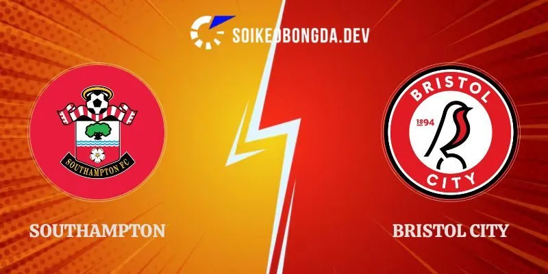 Soi Kèo Southampton vs Bristol City 21h00 12/09 Hạng Nhất Anh 1 Soi Kèo Southampton vs Bristol City 21h00 12/09 Hạng Nhất Anh